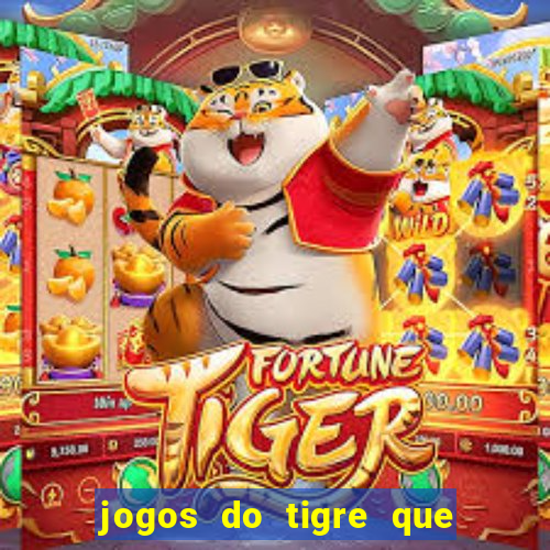 jogos do tigre que dao bonus no cadastro